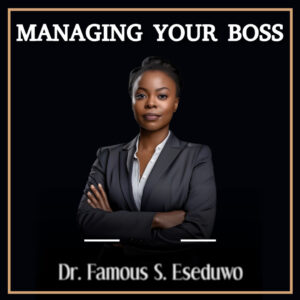 MANAGING YOUR BOSS
