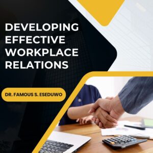 Developing Effective Workplace Relations
