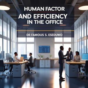 HUMAN FACTOR AND EFFICIENCY IN THE OFFICE